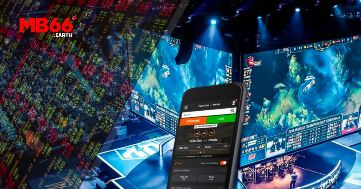 Lợi ích của cá cược Esports tại MB66