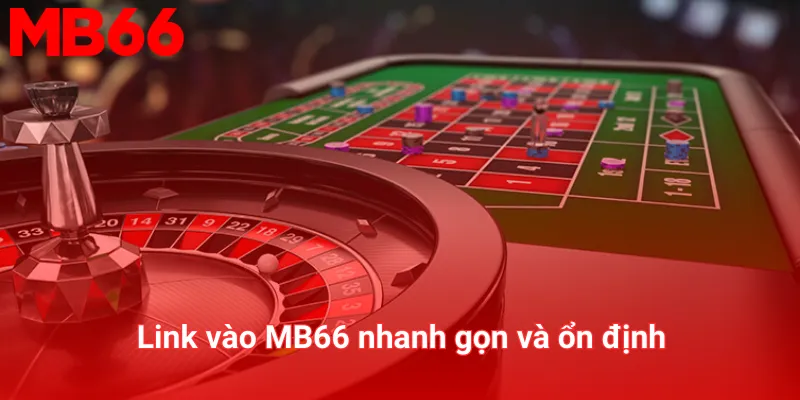 MB66 NKS - Link truy cập MB66 chính thức - Tặng 66K 23 Link vào MB66 nhanh gọn và ổn định